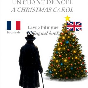 Chant de Noël A Christmas Carol bilingue français anglais